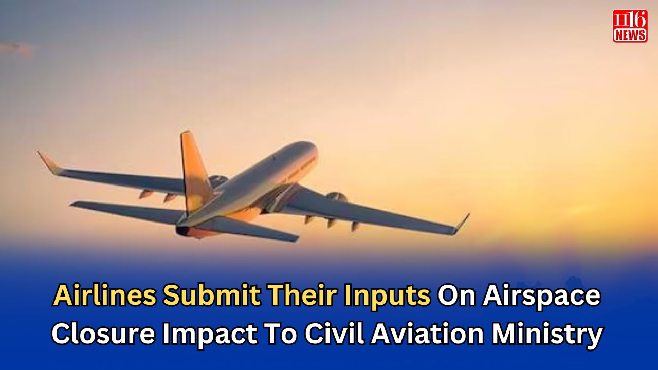 Airlines Submit Their Inputs On Airspace Closure Impact To Civil Aviation Ministry